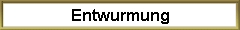 Entwurmung