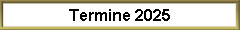 Termine 2025